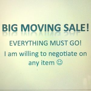HUGE MOVING SALE!!! Everything posted MUST GO!